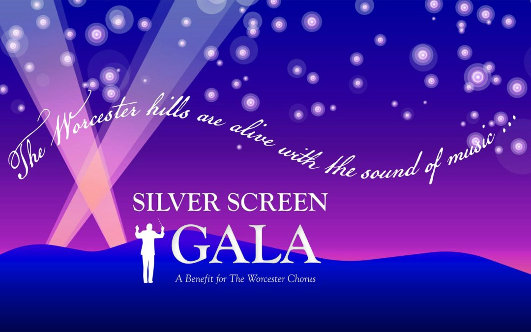 Silver Screen Gala: A Benefit for The Worcester Chorus